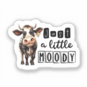 Sticker Vache Juste Un Peu Moody (Recto)