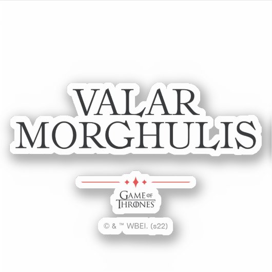 Sticker Valar Morghulis (Devant)