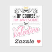 Sticker Valentina Bien sûr Je suis un nom génial (Feuille)