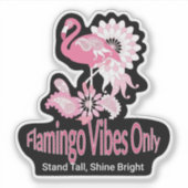 Sticker Vibes Flamant rose uniquement Flamant rose rose bl (Devant)