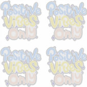 Sticker Vibes Positives Seulement (Devant)