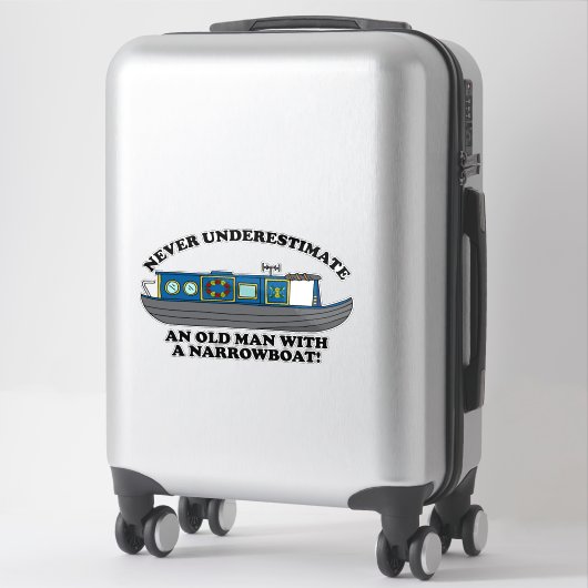 Sticker Vieil Homme Drôle avec Citation de Narrowboat (Sur valise)