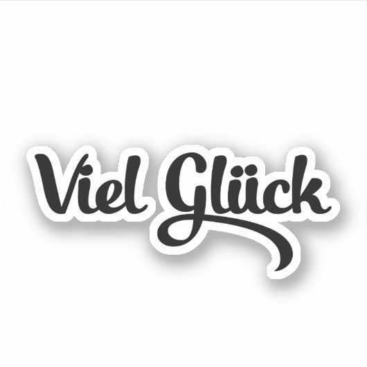 Sticker Viel Glück | Bonne chance Langue Allemande (Devant)
