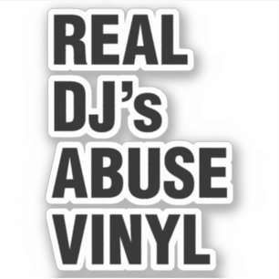 STICKER VINYLE DE L'ABUS DU VRAI DJ