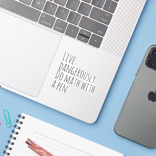 Sticker Vis dangereusement, fais des maths avec un stylo. (Ordinateur portable avec iPhone)
