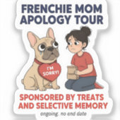 Sticker Visite d'excuses de maman Frenchie Design drôle (Recto)