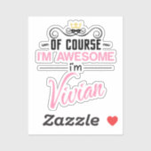 Sticker Vivian Bien sûr Je suis un nom génial (Feuille)