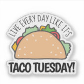 Sticker Vivre chaque jour Comme c'est Taco mardi Fun Taco (Devant)
