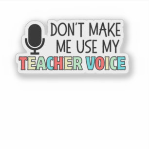Sticker Voix d'enseignant, Citation drôle d'enseignant