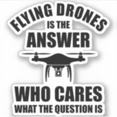 Sticker Voler Des Drones Est La Réponse (Devant)