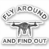 Sticker Volez Autour Et Découvrez Le Drôle Pilote De Drone (Devant)