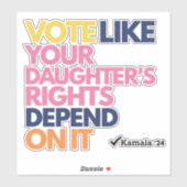Sticker Votez comme les droits de votre fille en dépendent (Feuille)