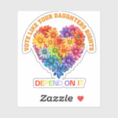 Sticker Votez comme les droits de votre fille en dépendent (Feuille)