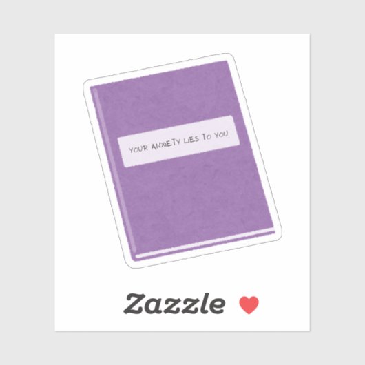 Sticker Votre anxiété vous ment (Feuille)