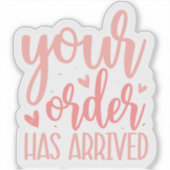 Sticker Votre commande est arrivée (Devant)