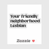 Sticker Votre lesbienne de quartier sympa (Feuille)