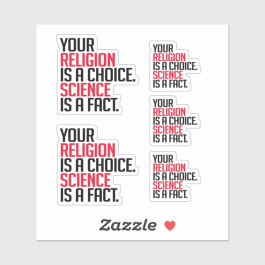 Sticker Votre religion est un choix et la science est un f (Feuille)