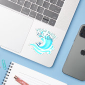 Sticker VOTRE VAGUE VA VENIR Surfing Surfer Slogan dire (Ordinateur portable avec iPhone)