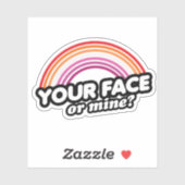 Sticker Votre visage ou le mien (Feuille)