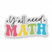 Sticker Vous avez besoin de mathématiques (Devant)
