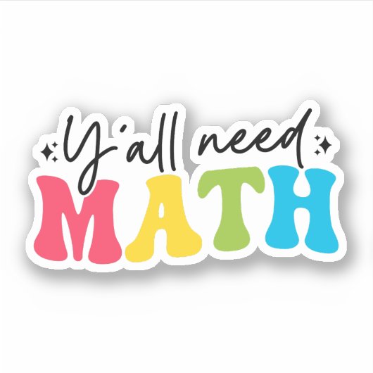 Sticker Vous avez besoin de maths, amusant professeur de m (Devant)