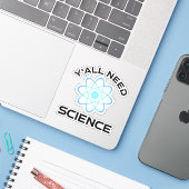 Sticker Vous avez besoin de science (Ordinateur portable avec iPhone)