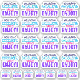 Sticker Vous avez un excellent goût ! Bon appétit ! Sticke