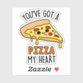 Sticker Vous avez une pizza Mon Coeur Pizza Pizza Drôle (Feuille)