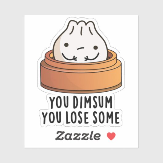 Sticker Vous Dimsum Vous Perdez Un Jeu De Nourriture Drôle (Feuille)