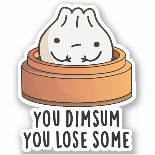 Sticker Vous Dimsum Vous Perdez Un Jeu De Nourriture Drôle (Devant)