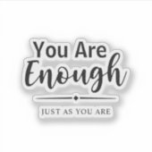Sticker Vous Êtes Assez | Citation Inspiration simple et m (Devant)