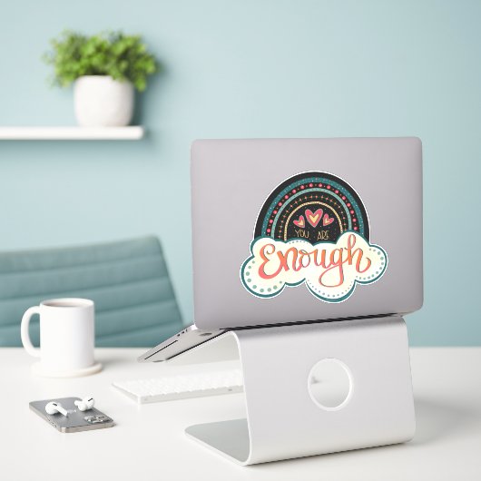 Sticker Vous êtes Assez Rainbow Inspirational Trendy (Ordinateur portable sur le bureau)