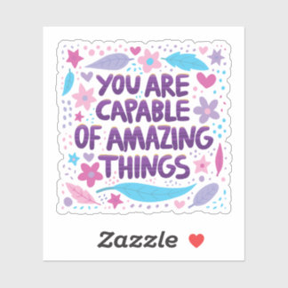 Sticker Vous êtes capable de choses extraordinaires
