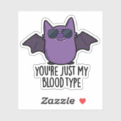Sticker Vous êtes juste mon groupe sanguin Funny Bat Pun (Feuille)