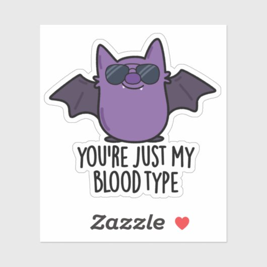 Sticker Vous êtes juste mon groupe sanguin Funny Bat Pun (Feuille)