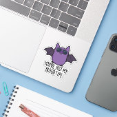 Sticker Vous êtes juste mon groupe sanguin Funny Bat Pun (Ordinateur portable avec iPhone)