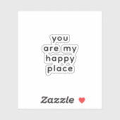 Sticker Vous êtes mon endroit heureux, l'amour dire (Feuille)