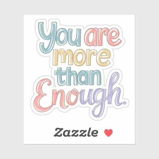 Sticker Vous Êtes Plus Que Suffisamment Vinyle (Feuille)