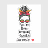 Sticker vous faites extraordinaire sweetie (Feuille)