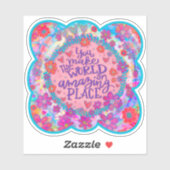 Sticker Vous Faites Le Monde Extraordinaire Amusant Inspir (Feuille)