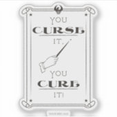 Sticker Vous Le Maudissez, Vous Le Traitez (Devant)