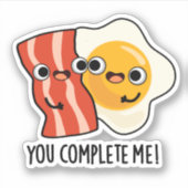 Sticker Vous Me Complétez Drôle Bacon Egg Pun (Devant)