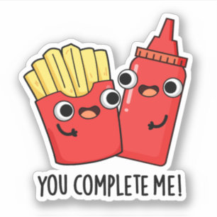 Sticker Vous Me Complétez Fries Funky Ketchup Pun