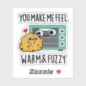 Sticker Vous Me Faites Me Sentir Chaleureux Et Fuzzy Fatig (Feuille)