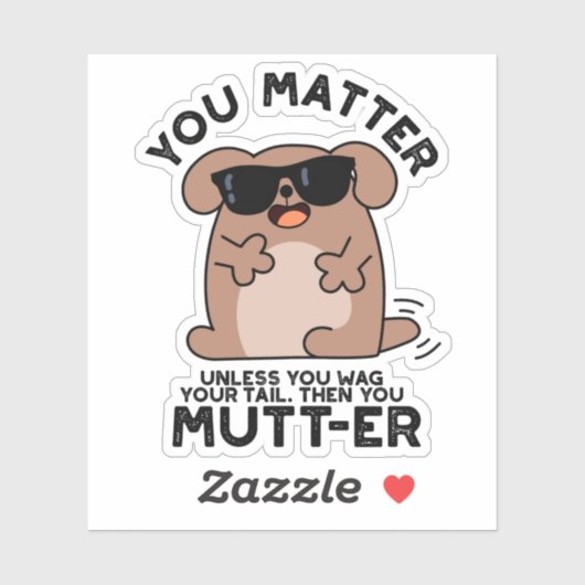 Sticker Vous Mutter Funny Positif Chien Pun (Feuille)