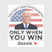 Sticker Vous ne pouvez pas aimer votre pays seulement quan (Feuille)