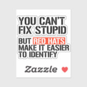 Sticker Vous ne pouvez pas réparer stupide (Feuille)