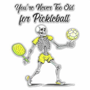 Sticker Vous n'êtes jamais trop vieux pour le Pickleball