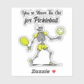 Sticker Vous n'êtes jamais trop vieux pour le pickleball (Feuille)