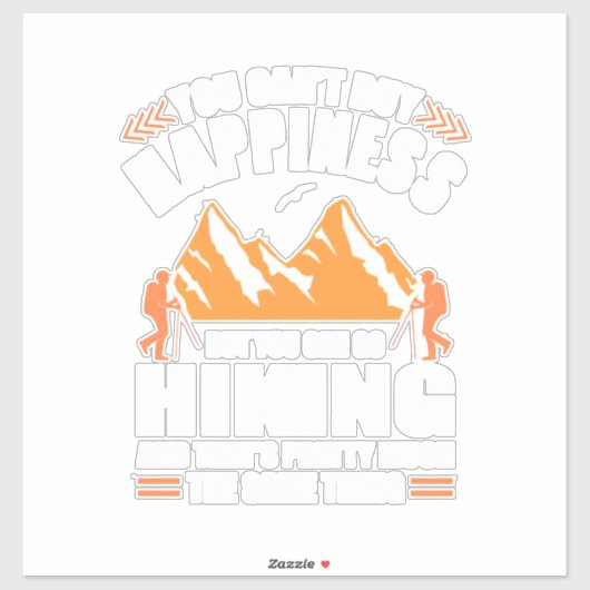 Sticker Vous Pouvez Aller Randonnée Et Acheter Le Bonheur (Feuille)